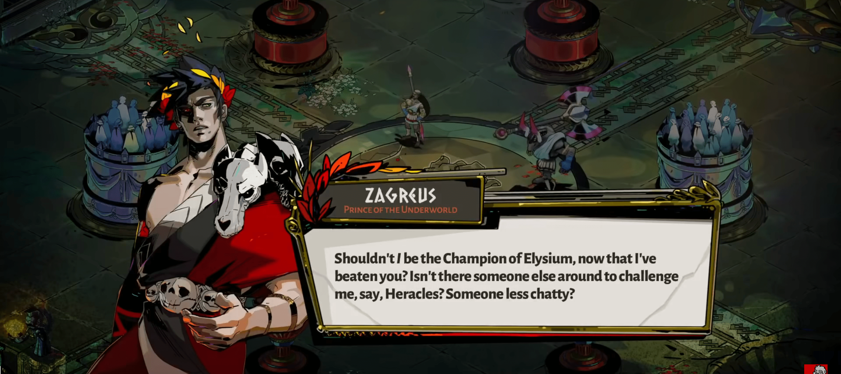 Zagreus, after learning Theseus is an idiot, commenting on how he beat him last time.
